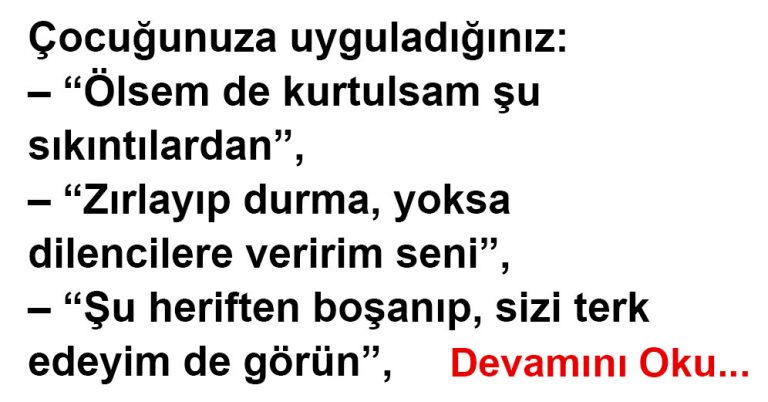 ÇOCUK, DOĞDUĞUNA NASIL PİŞMAN EDİLİR?