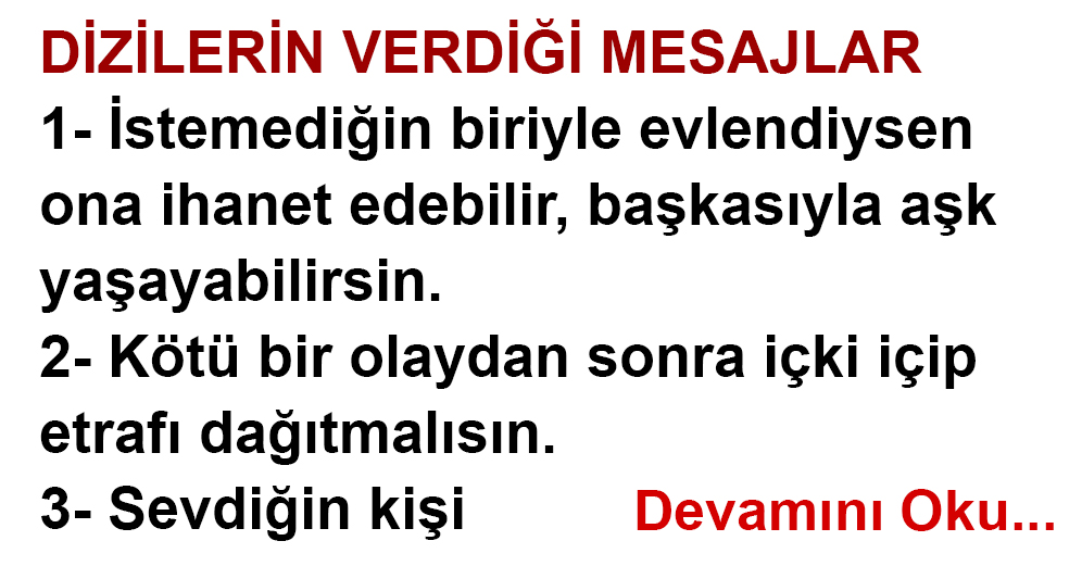 DİZİLERİN VERDİĞİ MESAJLAR