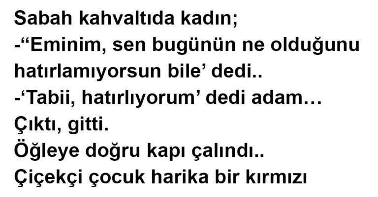 Eminim, sen bugünün ne olduğunu hatırlamıyorsun..