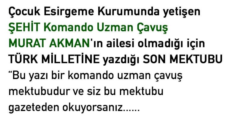 Murat Akman’ın Ailesi Olmadığı İçin Türk Milletine Yazdığı Son Mektubu