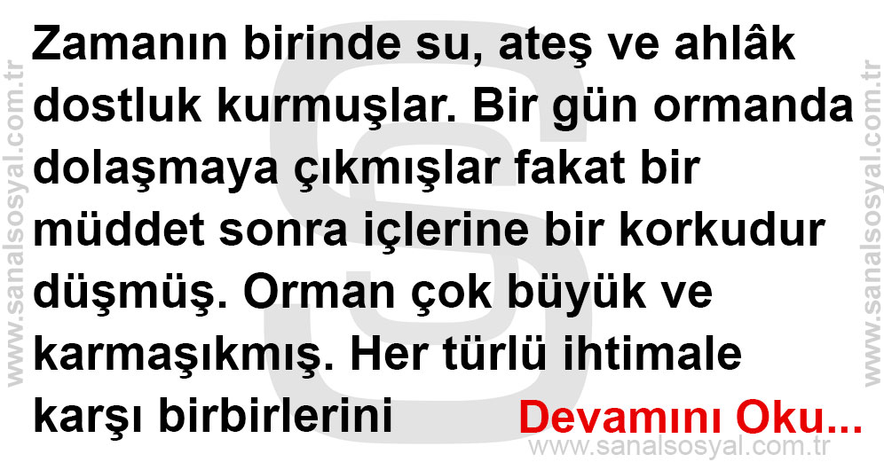 Su, Ateş ve Ahlak