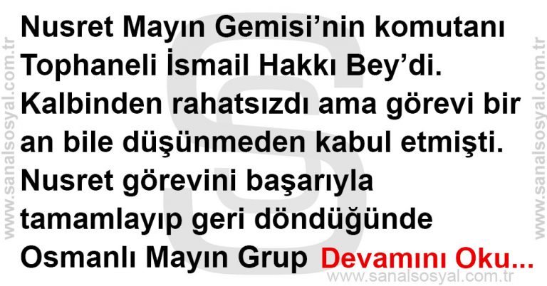 Tophaneli İsmail Hakkı Bey ve Nusret Mayın Gemisi