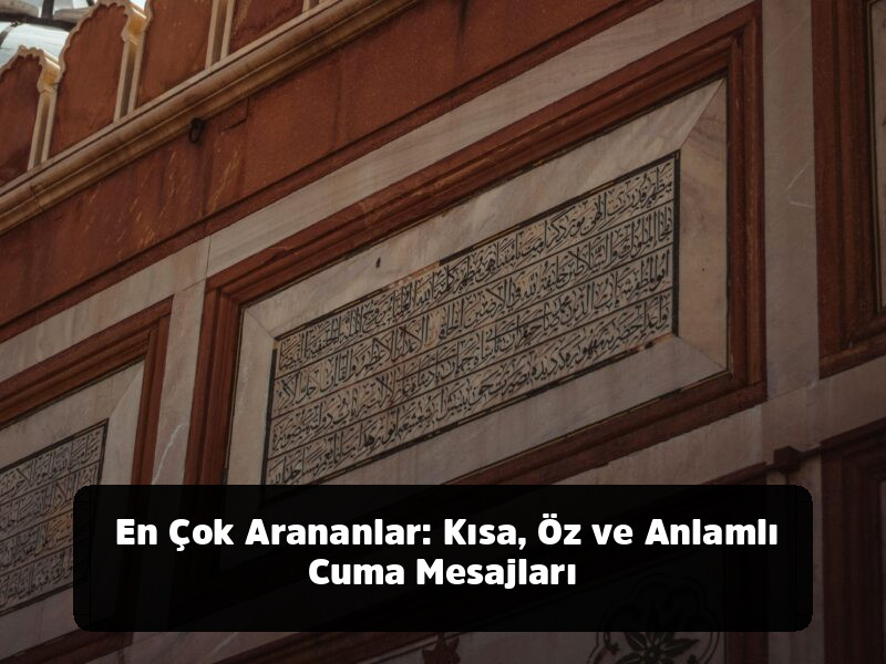 Kopyala-Yapıştır Hazır 1001+ Resimli, Anlamlı, Ayetli ve Yepyeni Cuma Mesajları (2025 Arşivi) - En Çok Arananlar: Kısa, Öz ve Anlamlı Cuma Mesajları