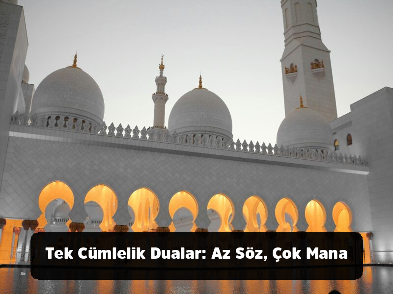 Kopyala-Yapıştır Hazır 1001+ Resimli, Anlamlı, Ayetli ve Yepyeni Cuma Mesajları (2025 Arşivi) - Tek Cümlelik Dualar: Az Söz, Çok Mana