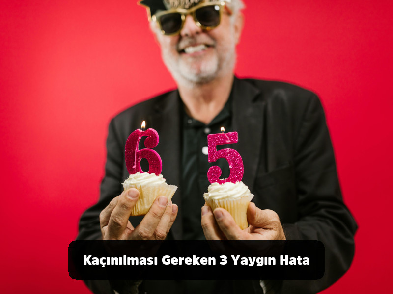 Her Duruma Uygun Mükemmel Doğum Günü Mesajları Rehberi 16 Her Duruma Uygun Mükemmel Doğum Günü Mesajları Rehberi - Kaçınılması Gereken 3 Yaygın Hata