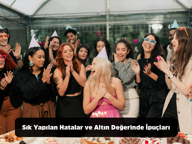 Her Duruma Uygun Mükemmel Doğum Günü Mesajları Rehberi 15 Her Duruma Uygun Mükemmel Doğum Günü Mesajları Rehberi - Sık Yapılan Hatalar ve Altın Değerinde İpuçları